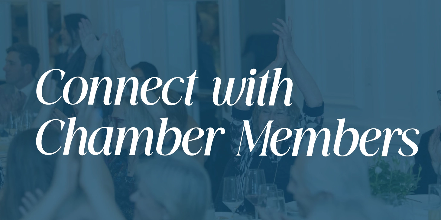 Connect with Chamber members